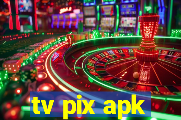 tv pix apk